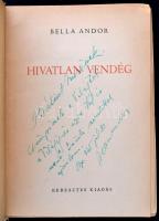 Bella Andor: Hívatlan vendég. Bp.,[1944],Keresztes. Kiadói félvászon-kötés, kopott borítóval, laza, ...