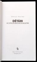 Détári Lajos-Pietsch Tibor: Détári. Az utolsó magyar világsztár. Bp.,2013, Ulpius. Kiadói papírkötés