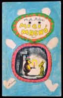 A. A. Milne Micimackó-Micimackó kuckója Móra Ferenc Könyvkiadó, 1979. Kiadói papírkötés, egy szamárfüllel