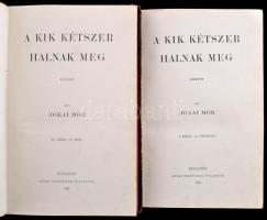 Jókai Mór: A kik kétszer halnak meg. I-II. kötet. Jókai Mór összes művei. LXII-LXIII. kötet. Nemzeti...