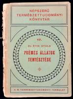 dr. Éhik Gyula: Prémes állatok tenyésztése. Kiadói papírkötésben, hiányzó gerinccel, elváló borítóval