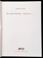 Dobor Dezső: Olimpiának indult.... Bp., 2006. Aréna.  Kiadói kartonálásban