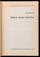 Dr. Sántha Pál: Diákok iskolai klubélete. Pedagógia Időszerű kérdései. Bp.,1978, Tankönyvkiadó. Kiad...