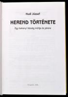 Hudi József: Herend története. Egy bakonyi község múltja és jelene. Veszprém, 1998, Herendi Német Ki...