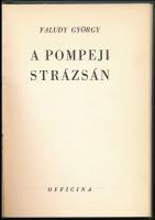 Faludy György: A Pompeji strázsán. Bp.,1938, Officina. Első kiadás. Átkötött egészvászon-kötés, jó állapotban.