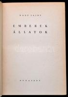 Nagy Lajos: Emberek, állatok. Bp.,1947, Budapest Székesfőváros Irodalmi és Művészeti Intézete, 237+1...
