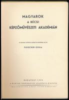 Fleischer Gyula: Magyarok a bécsi képzőművészeti akadémián. Bp., 1935, MTA, 108 p. Kiadói papírkötés