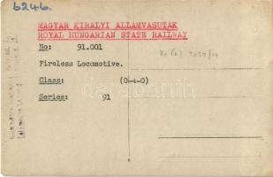 MÁV 91-es számú "mozdonysorozata", mely egyetlen, 001 pályaszámú mozdonyból állt. Beceneve...