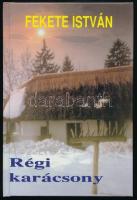 Fekete István: Régi karácsony. Bp.,2000, Új Ember. Kiadói kartonált papírkötés.