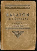 Balaton és környéke részletes kalauza. Szerk.: Dr. Dornyay Béla-Dr. Vigyázó János. Részletes Magyar ...