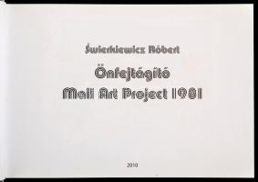 Gyetvai Ágnes: Šwierkiewicz Róbert : Önfejtágító mail-art project. 1981. Bp.,2010, Saranszki Art Sol...