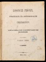 Losonczi Phőnix. Történeti és szépirodalmi emlékkönyv. I. könyv. Az 1849-diki háborúban földúlt és e...