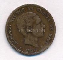 Spanyolország 1878OM 10c Br XII Alfonz T:3 Spain 1878OM 10 Centimos Br Alfonso XII C:F Krause KM#675