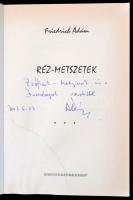Friedrich Ádám: Réz-metszetek. Bp.,2003, Eurovoce Kulturális Bt. Kiadói foltos papírkötésben. A  sze...