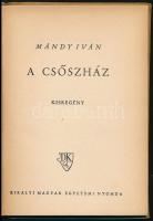 Mándy Iván: A csőszház. Kisregény. Diarium Könyvtár. Bp.,(1943), Kir. M. Egyetemi Nyomda, 86 p. Első...