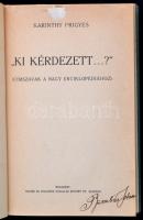 Karinthy Frigyes: Ki kérdezett..? (Címszavak a nagy enciklopédiához. Bp.,1926,Singer és Wolfner, 217 p. Első kiadás. Átkötött egészvászon-kötés, az eredeti kissé foltos papírborítót bekötötték.