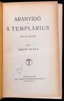 Krúdy Gyula: Aranyidő. A templárius. Két kis regény. A Toll Mesterei. Bp., 1926, Grill Károly. Első ...