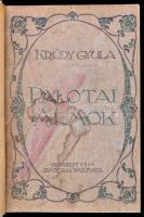 Krúdy Gyula: Palotai álmok. Krúdy Gyula Összegyűktött Munkái. Bp.1914, Singer és Wolfner,(Korvin-ny.) 218+6 p. Első kiadás. Átkötött félvászon-kötés, az eredeti kissé foltos papírborítót bekötötték.