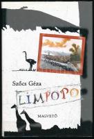 Szőcs Géza: Limpopo. Bp.,2007,Magvető. Kiadói egészvászon-kötés, kiadói kissé szakadt papír védőborítóban. A szerző által dedikált.