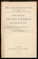 Szentjóbi Szabó László költeményei. Életrajzi bevezetéssel, és jegyzetekkel ellátva. Kiadta Gálos Re...