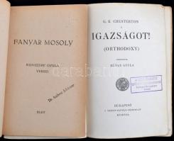 2 könyv: G. K Chesterton: Igazságot! (Orthodoxy) Bp., é.n. Szent István. + Kunszery Gyula. Fanyar mo...