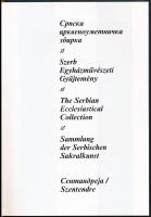 Szerb Egyházművészeti Gyűjtemény. Szentendre. Bp., 1998, Budai Szerb Ortodox Egyházi Múzeum. Magyar,...