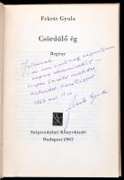 Fekete Gyula: Csördülő ég. DEDIKÁLT! Bp., 1967, Szépirodalmi Könyvkiadó. Kiadói kartonált kötés, jó ...