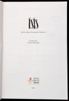 Isis. Erdélyi Magyar Restaurátor Füzetek. 15. Szerk.: Kovács Petronella. Székelyudvarhely, 2015, Haá...
