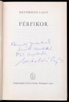 Mesterházi Lajos: Férfikor. DEDIKÁLT! Bp., 1967, Szépirodalmi Könyvkiadó. Kiadói, kissé foltos egészvászon kötés, egyébként jó állapotban.
