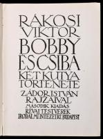 Rákosi Viktor: Bobby és Csiba, két kutya története. Bp., Révai. Kiadói félvászon kötés, belül a geri...