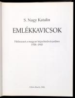 S. Nagy Katalin: Emlékkkavicsok. Holocaust a magyar képzőművészetben. 1938-1945. Bp.,2006, Glória. K...