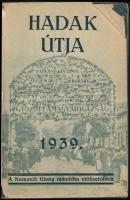 1939 Hadak útja, a Nemzeti Újság ajándéka előfizetőinek, benne felvidéki bevonulás, katonai eseménye...