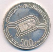 1981. 500Ft Ag "Labdarúgó Világbajnokság - 3 játékos" T:1- (eredetileg PP) ujjlenyomat, ki...