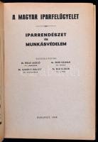 A magyar iparfelügyelet. Iparrendészet és munkásvédelem. Összeállították: Dr. Helle László, Dr. Egri...