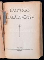 Ragyogó szakácskönyv. Bp.,én.,Tolnai, 352 p. Kiadói félvászon-kötés, kopott, foltos borítóval, sérül...