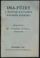 1943 Imafüzet a magyar katolikus katonák számára, összeállította: Dr. Czapik Gyula, jó állapotban, 48p