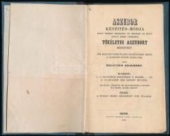 Hilóczky Adalbert (1802-1883): Aszubor készítés-módja, mely szerint mindenhol és mindenki az érett s...
