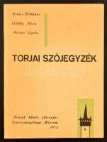 Nemes Zoltánné-Gálffy Mózes-Márton Gyula: Torjai szójegyzék. Sepsiszentgyörgy, 1974, Sepsiszentgyörgyi Megyei Múzeum. Kiadói papírkötés.