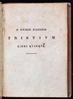 Ovidius, Publius: Tristium libri quinque. h. n.,é. n., k. n. Kopott, sérült kartonált papírkötésben