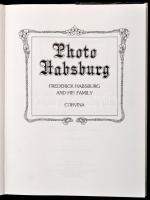 Photo Habsburg. The Private Life of an Archduke. Összeáll.: Heiszler Vilmos - Szakács Margit - Vörös...