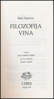 Hamvas Béla: A bor filozófiája. Filozofija Vina. Zagreb, 1993, Ceres, 195+3 p.+XII t. Magyar és horv...