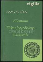 Hamvas Béla: Silentium. Titkos jegyzőkönyv. Unicornis. Bp., 1987, Vigilia. Első kiadás. Kiadói papírkötés.
