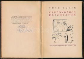 Tóth Ervin: Csúfondáros rajzolatok. (Zalaegerszeg),1943, Zrinyi Nyomda, 91 p. 
Az oldalszámozáson b...
