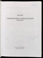 Pál Judit: Városfejlődés a Székelyföldön 1750-1914. Csíkszereda, 2003, Pro-Print. Kiadói kartonált p...