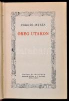 Fekete István: Öreg utakon. Első kiadás! Bp., 1941, Singer és Wolfner, 341+3 p. Kiadói egészvászon-k...