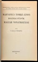 Galla Ferenc: Marnavics Tomkó János boszniai püspök magyar vonatkozásai. Közrebocsátja a Római Magya...