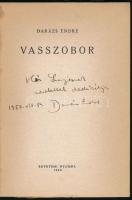 Vegyes könyvtétel, szerzői dedikációkkal, 2 db: 
Darázs Endre: Vasszobor. Bp., 1948, Egyetemi Nyomd...