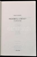 Bakay Kornél: Feltárul a múlt? A múlt jövője. Bp., 1989, Múzsák. Papírkötésben, jó állapotban