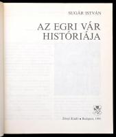 Sugár István: Az egri vár históriája. Bp., 1991, Zrínyi. Papírkötésben, jó állapotban