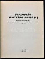 Nagy Béla: Fradisták fényképalbuma (1.) Bordó bársonysapkában. FTC Baráti Kör 1984